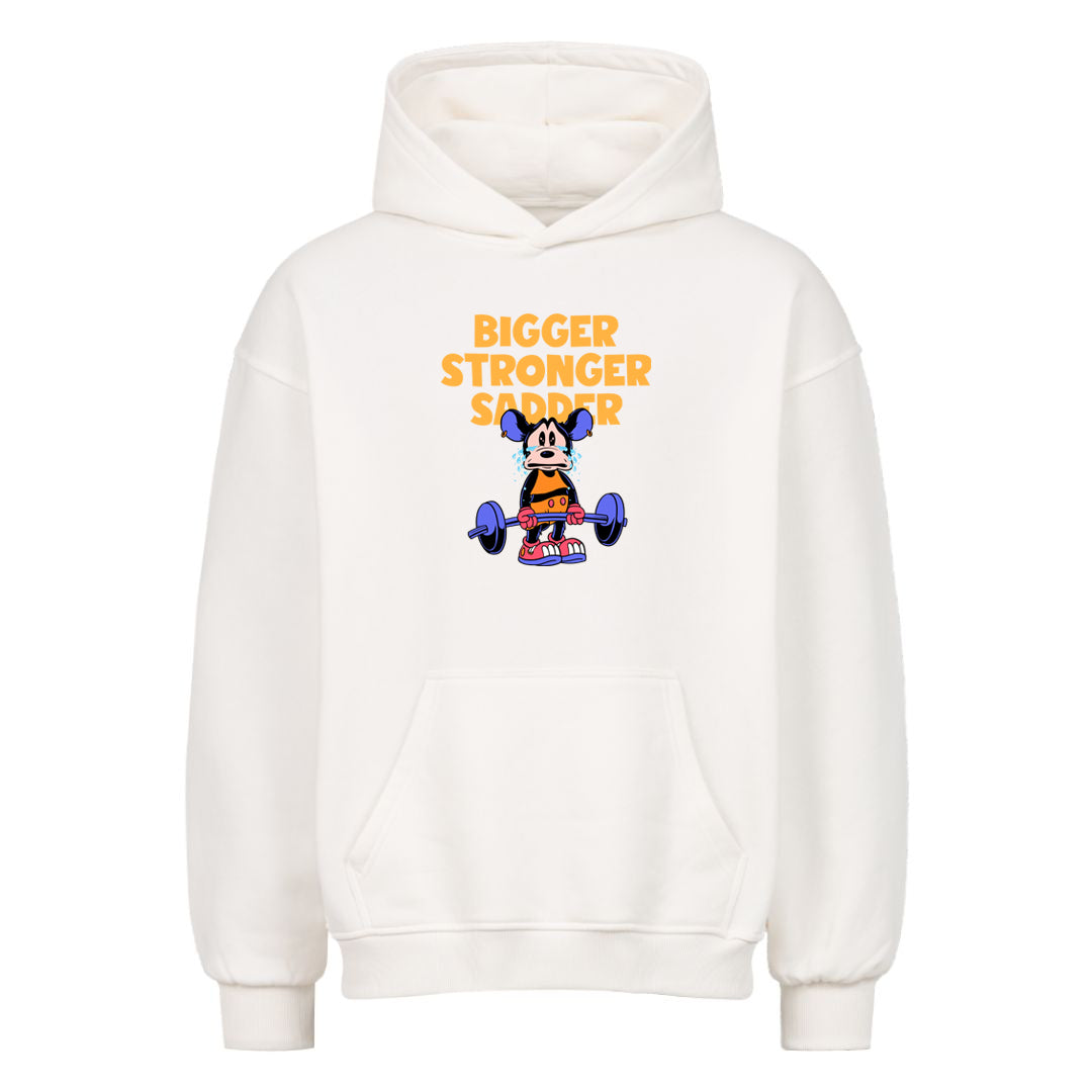 Bigger Stronger Sadder Oversized Hoodie