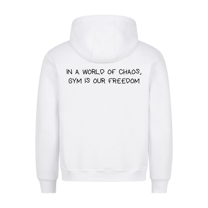 IN A WORLD OF CHAOS, GYM IS OUR FREEDOM (Backprint) Hoodie
