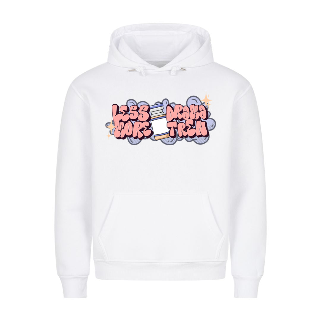 Less Drama Hoodie