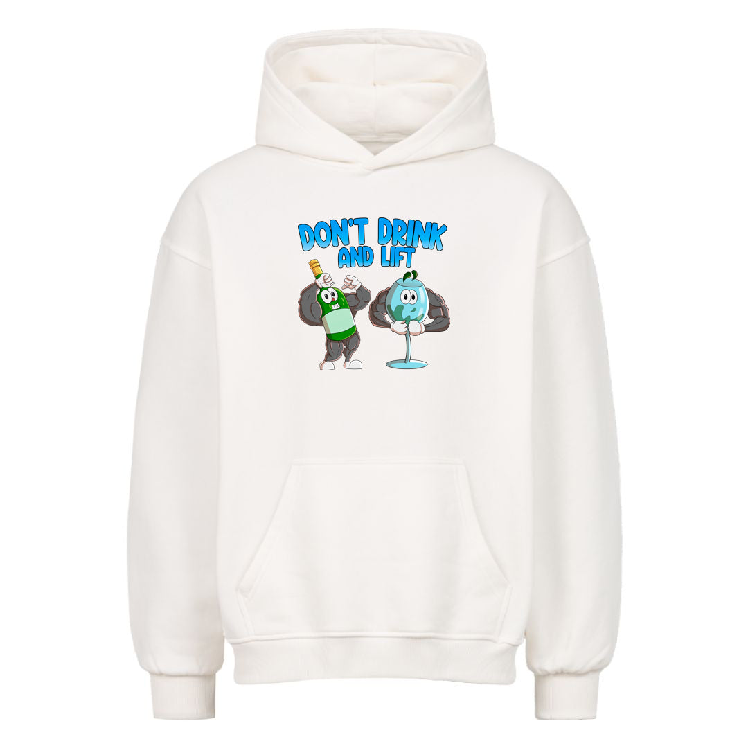 Don't Drink and Lift Oversized Hoodie