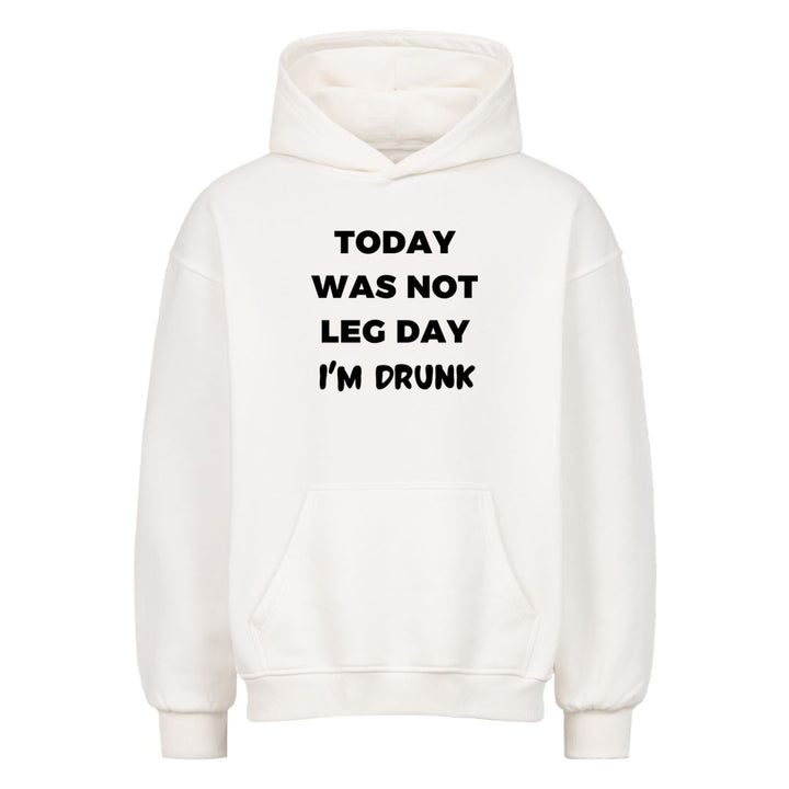 Idag var inte Leg day Oversized Hoodie