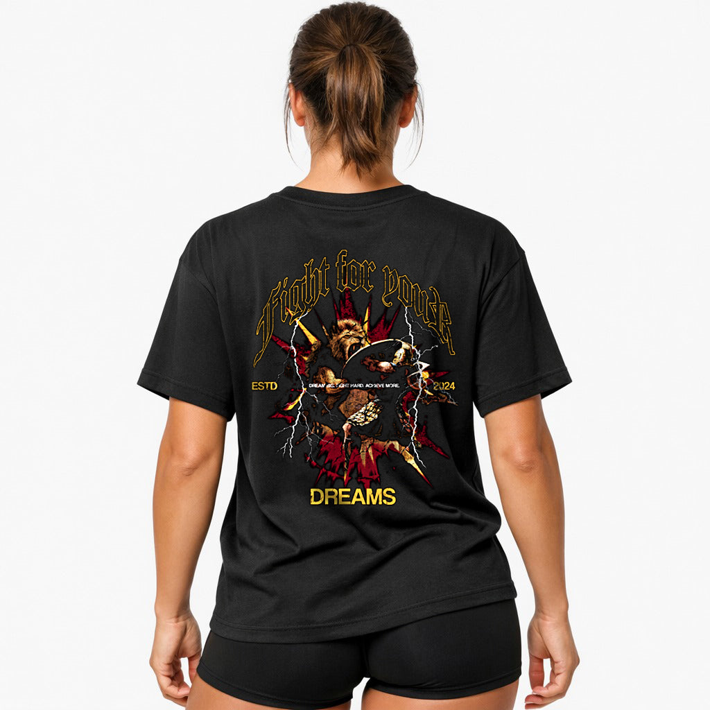Fight for your dreams Oversized (Backprint) Shirt