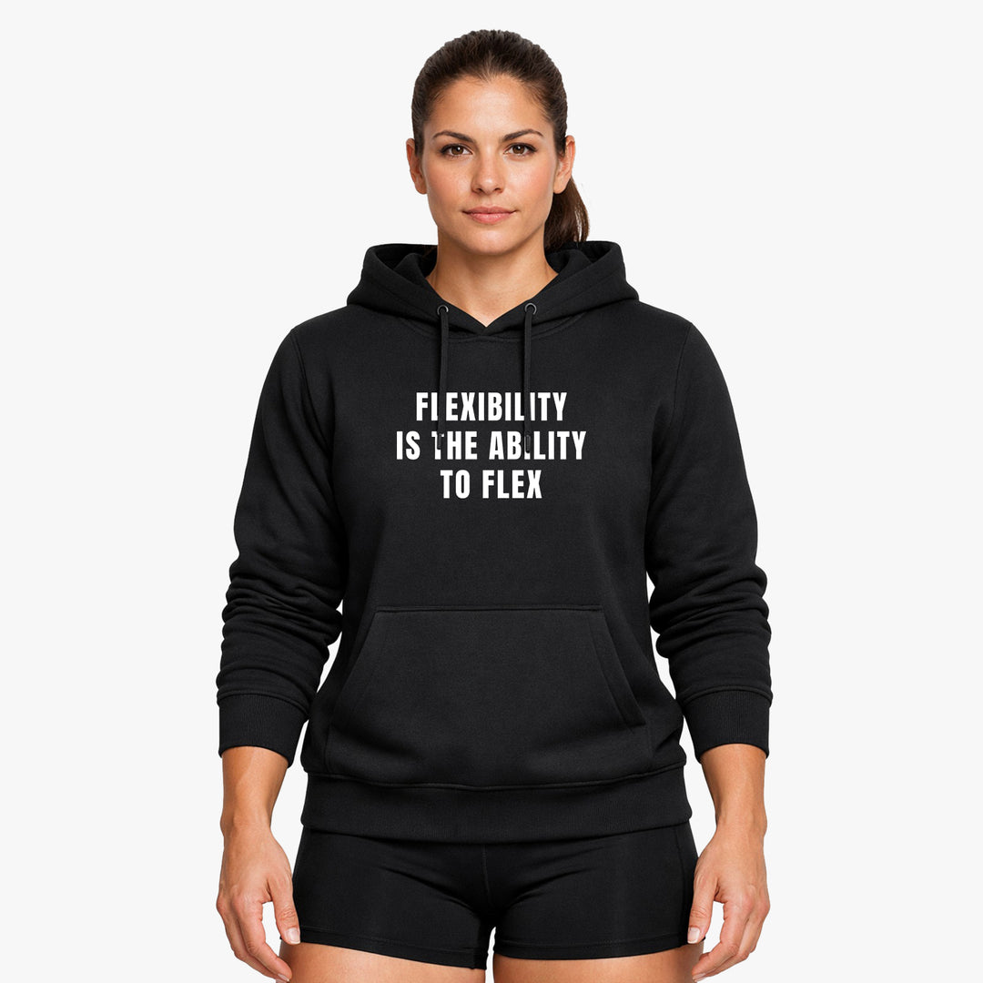Flexibility Hoodie