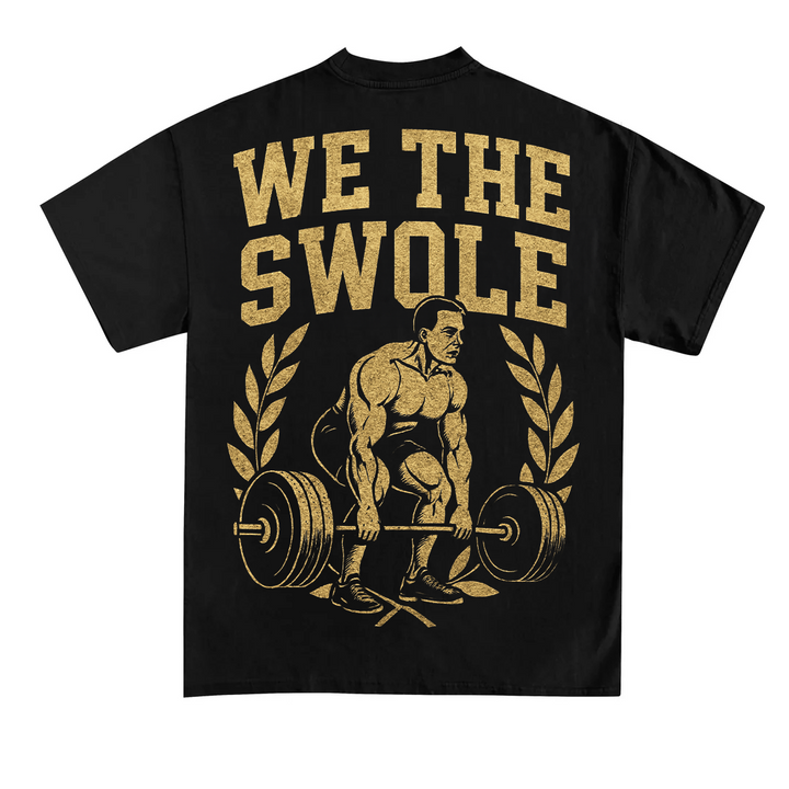 We the Swole (Backprint) T-Shirt