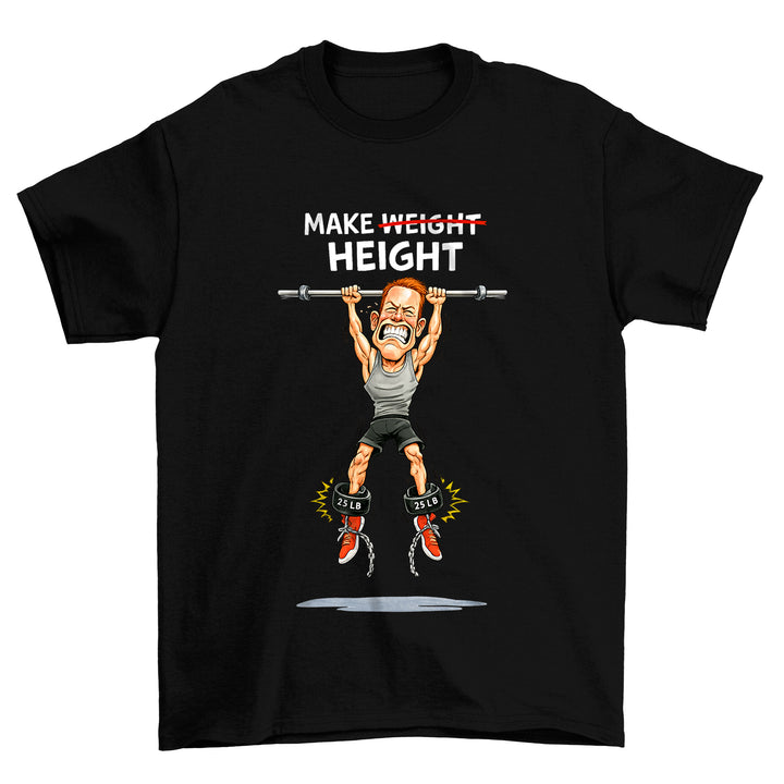 Make Height T-Shirt
